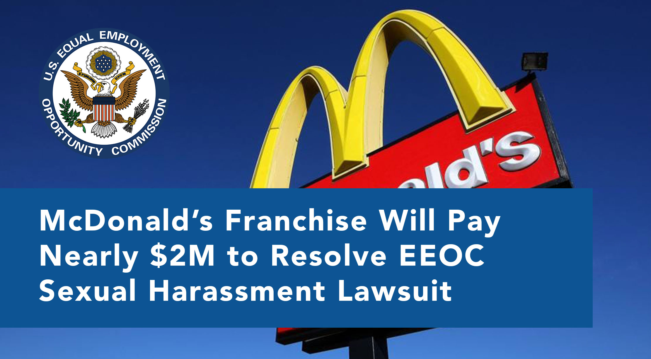 McDonalds Franchises Nearly $2M EEOC Harassment Lawsuit image