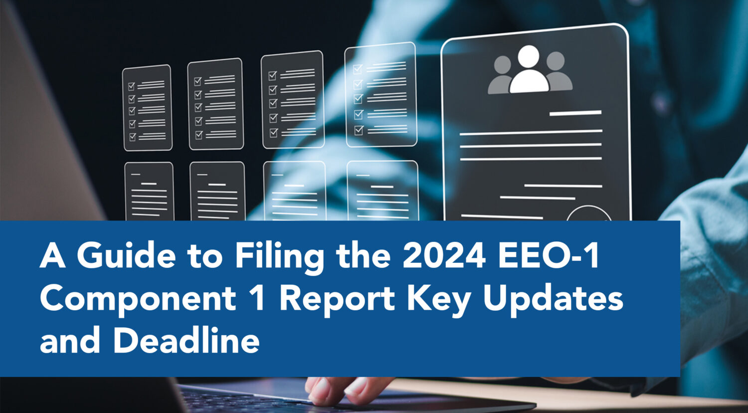 Blog_A Guide to Filing the 2024 EEO-1 Component 1 Report: Key Updates and Deadline