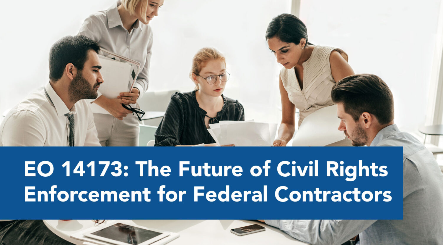 EO 14173: The Future of Civil Rights Enforcement for Federal Contractors