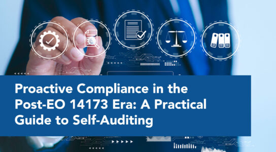 Proactive Compliance in the Post-EO 14173 Era: A Practical Guide to Self-Auditing