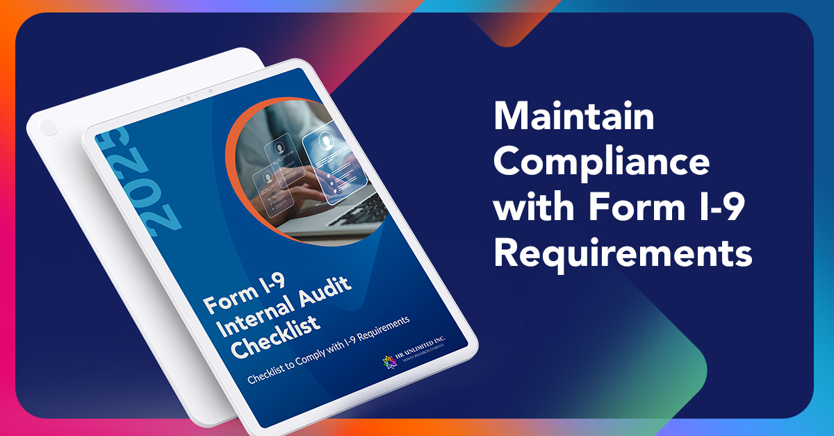 Maintain compliance with Form I-9 requirements